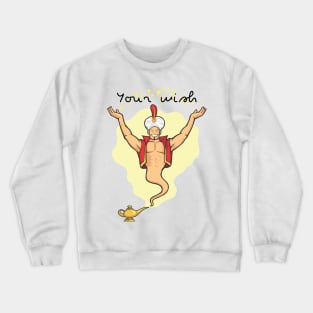 Your wish Crewneck Sweatshirt